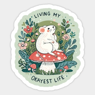 Living my okayest life Sticker